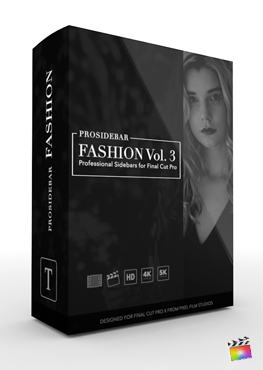 Final Cut Pro X Plugin ProSidebar Fashion Volume 3 from Pixel Film Studios